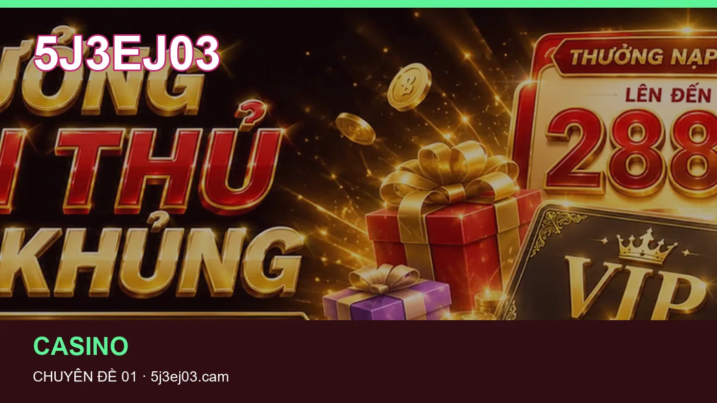 Trải nghiệm Casino trên điện thoại cùng cẩm nang 5J3EJ03
